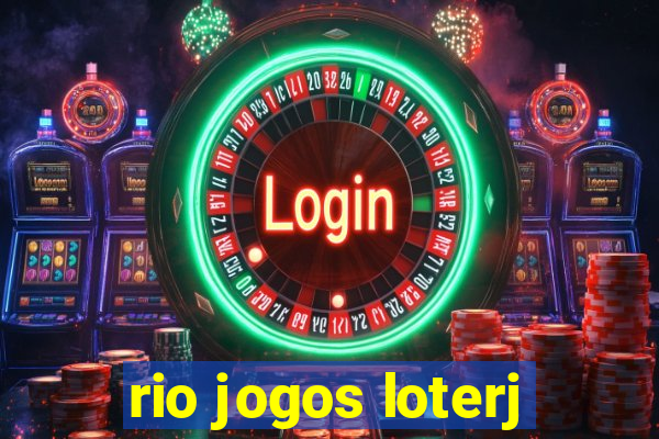 rio jogos loterj